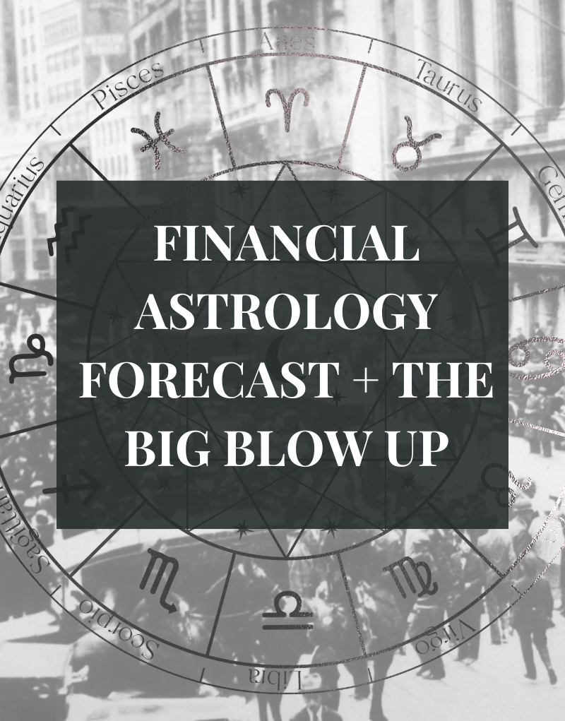 Financial Astrology Forecast + BIG BLOW UP July 9th