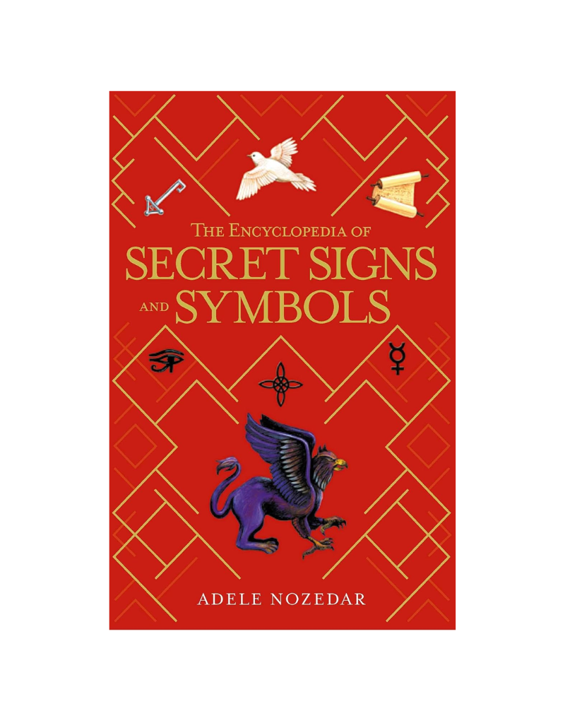 The Encyclopedia of Secret Signs and Symbols