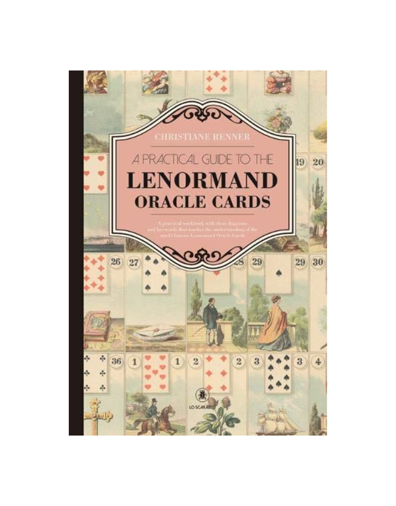 A Practical Guide to the Lenormand Oracle Cards