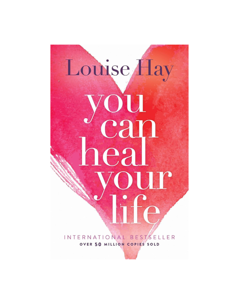 You Can Heal Your Life