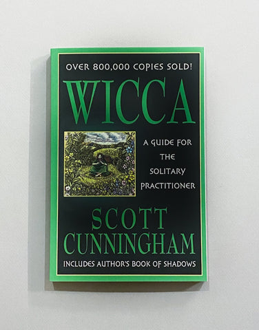 WICCA ; A GUIDE FOR THE SOLITARY PRACTITIONER