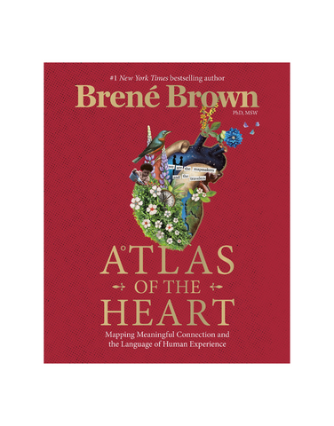 ATLAS OF THE HEART - BRENE BROWN