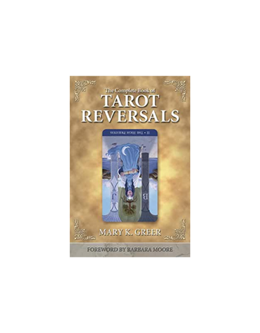 THE COMPLETE BOOK OF TAROT REVERSALS